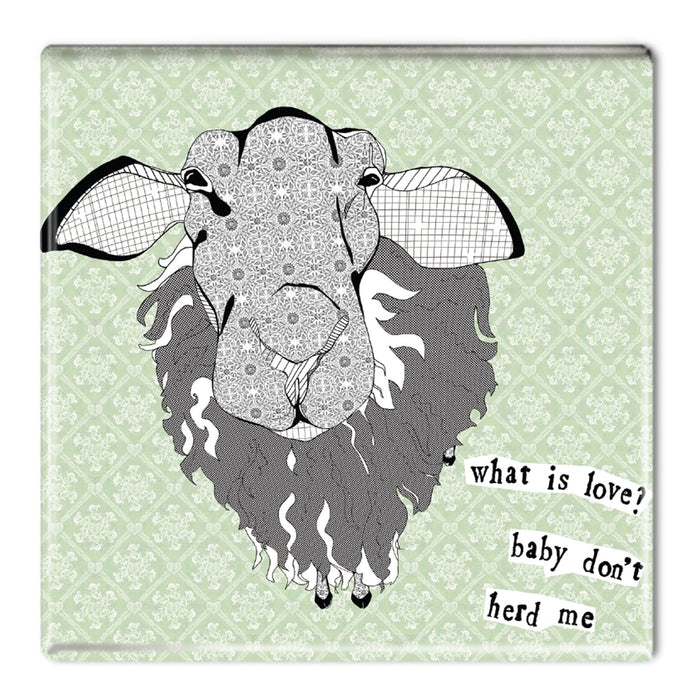 Baby don’t herd me - Fridge Magnet