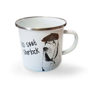 No S**t Sherlock - Enamel Mugs