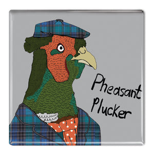 Pheasant Plucker - Fridge Magnet